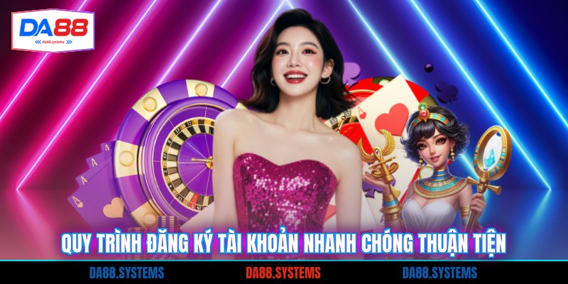 Giới Thiệu 2 Quy trình đăng ký tài khoản nhanh chóng thuận tiện