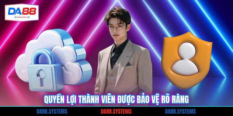 Miễn Trừ Trách Nhiệm 3 Quyền lợi thành viên được bảo vệ rõ ràng