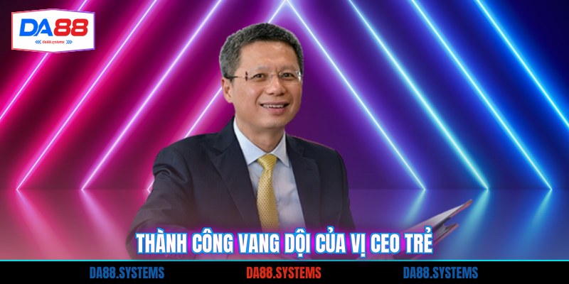 Tác Giả Nam Anh 2 Thành công vang dội của vị CEO trẻ
