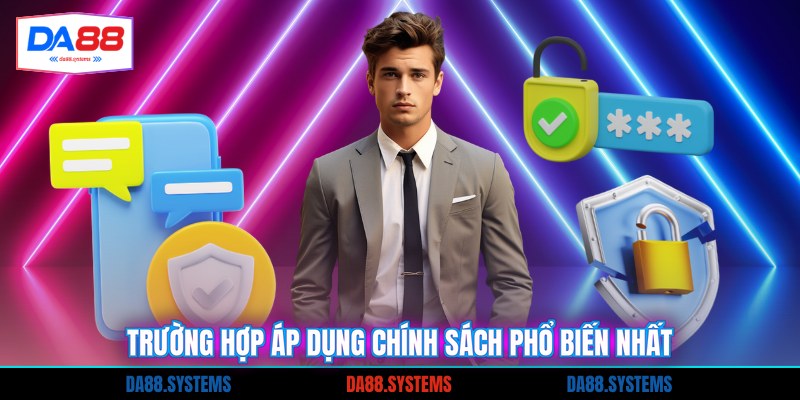 Miễn Trừ Trách Nhiệm 2 Trường hợp áp dụng chính sách phổ biến nhất